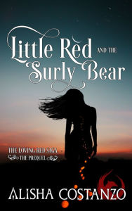 Title: Little Red and the Surly Bear, Author: Alisha Costanzo