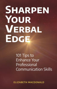 Title: Sharpen Your Verbal Edge, Author: Elizabeth MacDonald