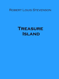 Title: Treasure Island (Illustrated), Author: Robert Louis Stevenson