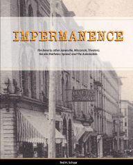 Title: Impermanence: The Beverly; other Janesville, Wisconsin, Theaters; Kerwin Mathews; and The Automobile., Author: Ted H. Schaar