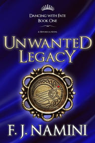 Title: Unwanted Legacy, Author: F. J. Namini