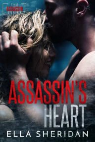 Title: Assassin's Heart, Author: Ella Sheridan