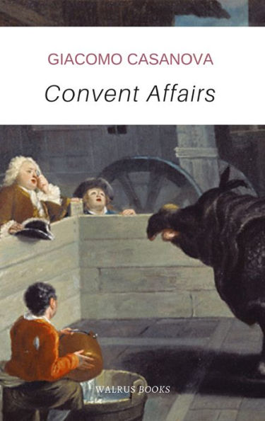 Convent Affairs, The Memoirs of Casanova