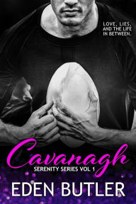 Title: Cavanagh - Serenity Series, Vol I, Author: Eden Butler