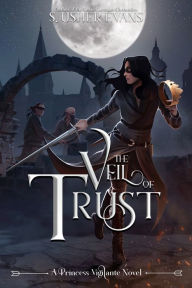Title: The Veil of Trust, Author: S. Usher Evans