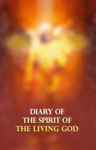 Title: Diary of the Spirit of the Living God, Author: Adebo Jimmy Brown