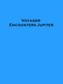 Voyager Encounters Jupiter