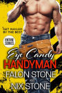 Eye Candy Handyman Series