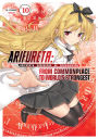 Arifureta: From Commonplace to World's Strongest Light Novel Vol. 10