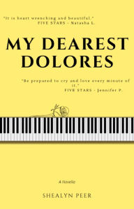 Title: MY DEAREST DOLORES, Author: Shealyn Peer