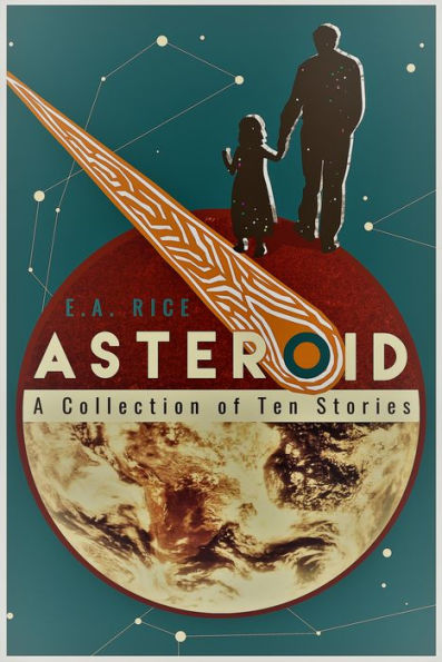 Asteroid A Collection of Ten Stories