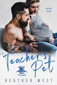 Title: Teachers Pet (Book 1), Author: Heather West