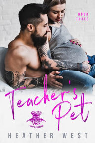 Title: Teachers Pet (Book 3), Author: Heather West