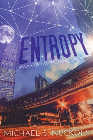 Title: Entropy: Book 4 of the Cerenovo Series, Author: Michael S. Nuckols