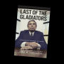 Last of the Gladiators