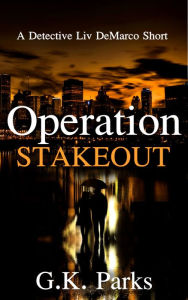 Title: Operation Stakeout, Author: G. K. Parks