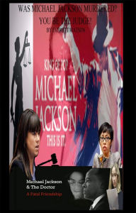 Title: Was Michael Jackson Murdered? You be the Judge, Author: Everett Watson