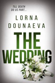 Title: The Wedding, Author: Lorna Dounaeva