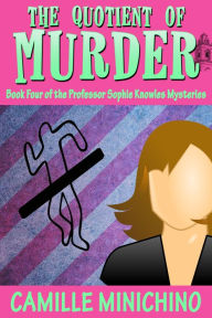 Title: The Quotient of Murder, Author: Camille Minichino