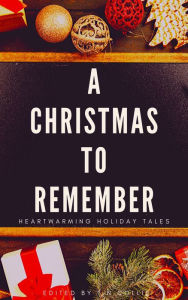 Title: A Christmas To Remember: Heartwarming Holiday Tales (Illustrated), Author: Willa Cather