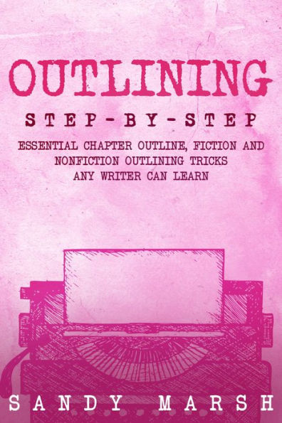 Outlining: Step-by-Step