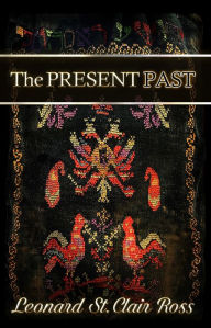Title: The Present Past, Author: Leonard Ross