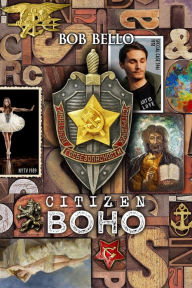 Title: Citizen Boho: Art Is Love, Author: Bob Bello