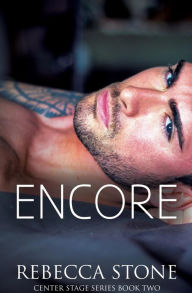 Title: Encore: A Steamy Rockstar Romance, Author: Rebecca Stone