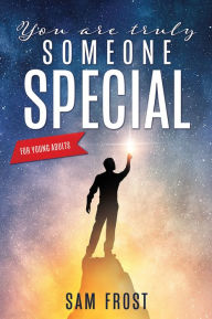 Title: You Are Truly Someone Special, Author: Sam Frost