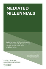 Title: Mediated Millennials, Author: Jeremy Schulz