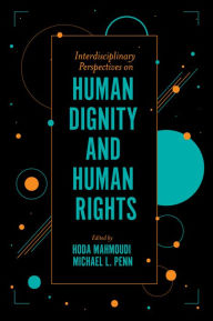 Title: Interdisciplinary Perspectives on Human Dignity and Human Rights, Author: Hoda Mahmoudi