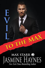 Title: Evil to the Max (Max Starr Series, Book 2, a paranormal/mystery romance), Author: Jennifer Skully