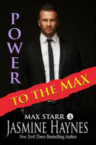 Title: Power to the Max (Max Starr Series, Book 4, a paranormal mystery/romance), Author: Jasmine Haynes