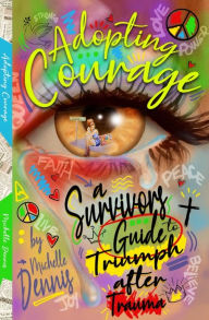 Title: Adopting Courage, Author: Michelle Dennis