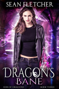 Title: Dragon's Bane, Author: Sean Fletcher