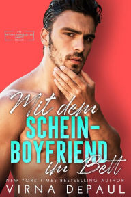 Title: Mit dem Schein-Boyfriend im Bett, Author: Virna DePaul