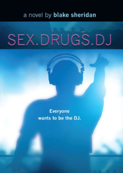 SEX.DRUGS.DJ