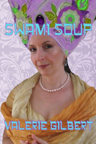 Title: Swami Soup, Author: Valerie Gilbert