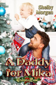 Title: A Daddy for Mika (Wrench & Spanner 1), Author: Shelby Morgen