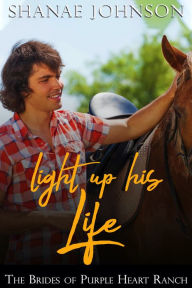 Title: Light Up His Life: a Sweet Marriage of Convenience series, Author: Shanae Johnson