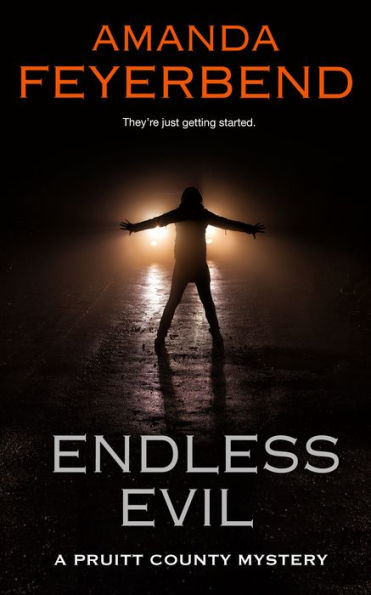 Endless Evil: A Pruitt County Mystery