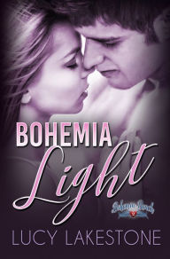 Title: Bohemia Light, Author: Lucy Lakestone