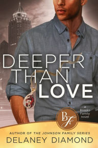 Title: Deeper Than Love, Author: Delaney Diamond