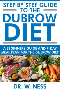 Title: Step by Step Guide to the Dubrow Diet, Author: Dr