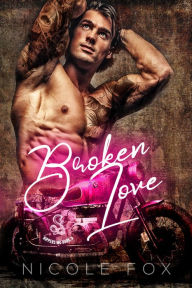 Title: Broken Love, Author: Nicole Fox