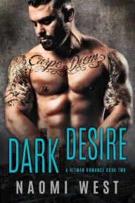 Title: Dark Desire (Book 2), Author: Naomi West