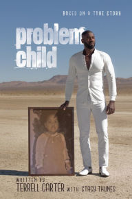 Title: Problem Child, Author: Terrell Carter