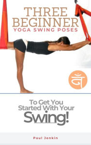 Title: Three Beginner Yoga Swing Poses, Author: Paul Jenkin