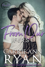 Title: From Our First, Author: Carrie Ann Ryan