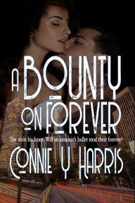 Title: A Bounty on Forever, Author: Connie Y. Harris